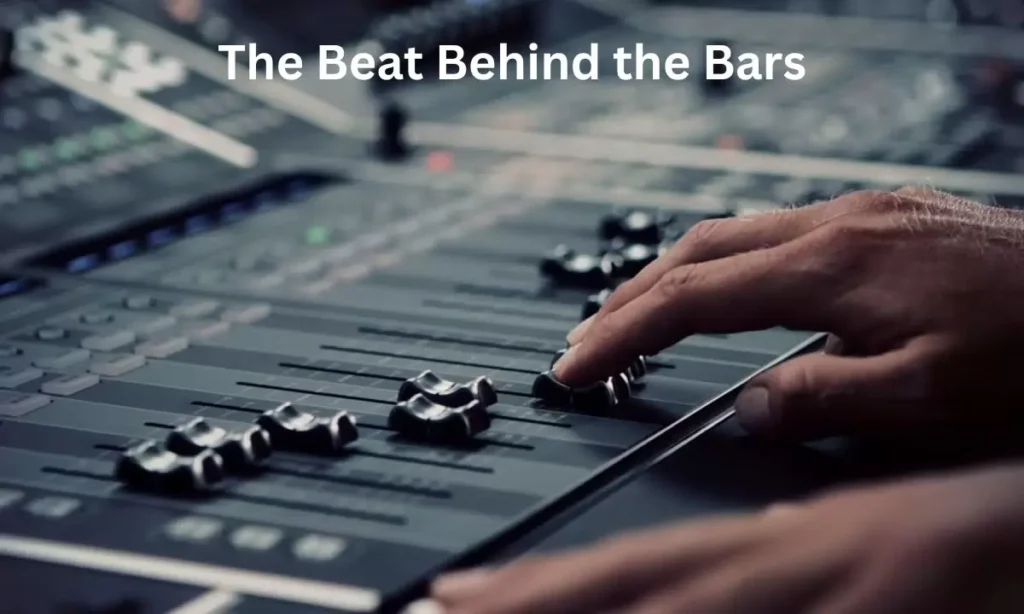 Production and Sound: The Beat Behind the Bars