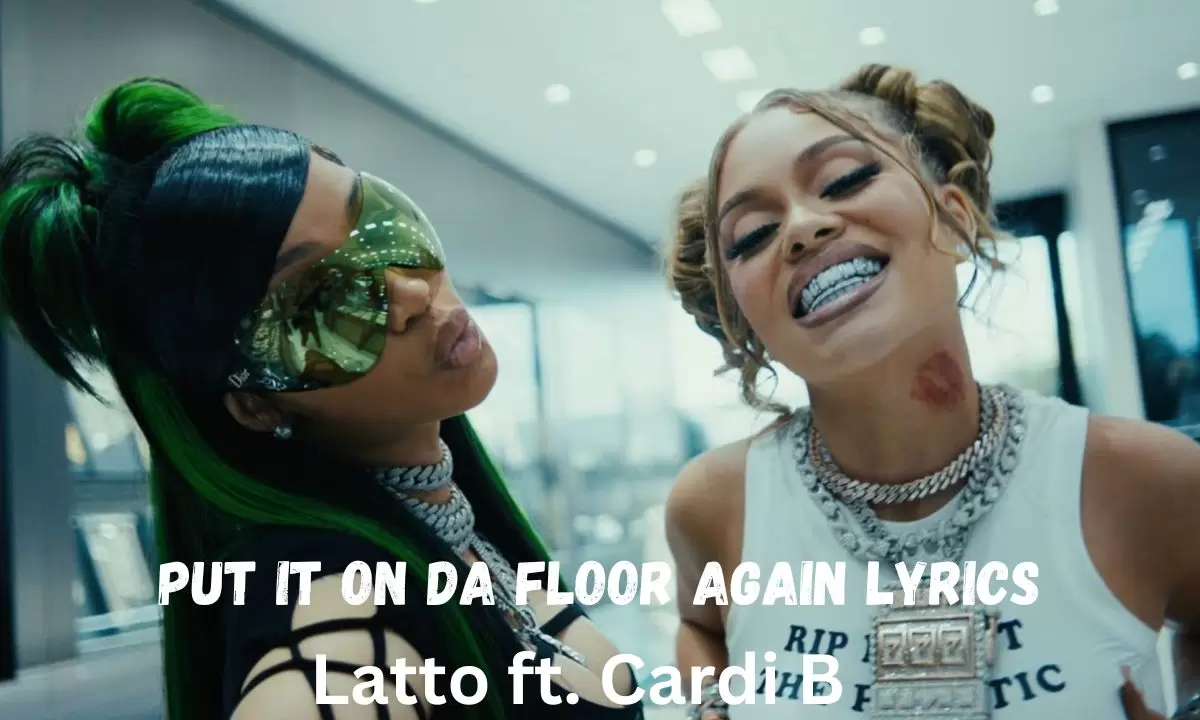 Put It On Da Floor Again Lyrics - Latto ft. Cardi B