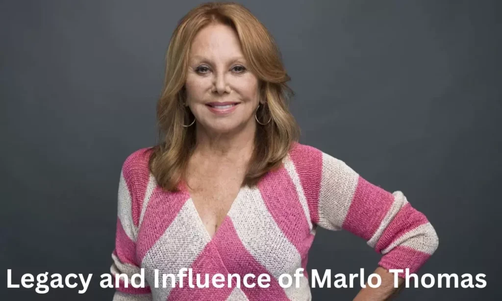 Legacy and Influence of Marlo Thomas